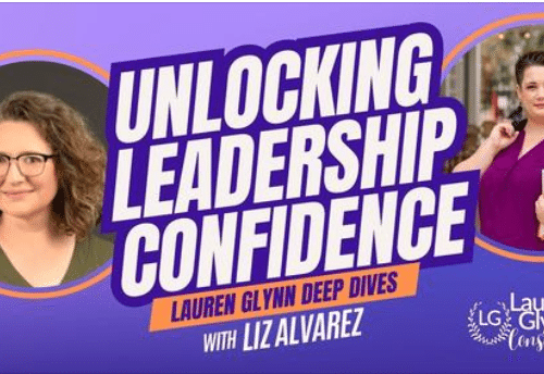 Unlocking Leadership Confidence podcast Liz Alvarez