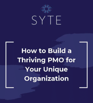 Syte ERP Trends report: How to Build a Thriving PMO for Your Unique Organization